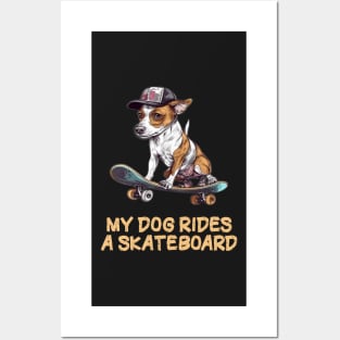 My Dog rides a Skateboard Posters and Art